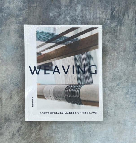Weaving: Contemporary Makers On The Loom - The Weaving Room
